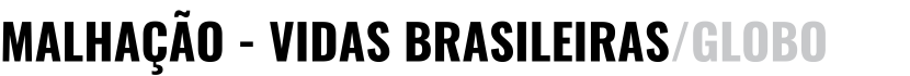 Malhação - Vidas brasileiras